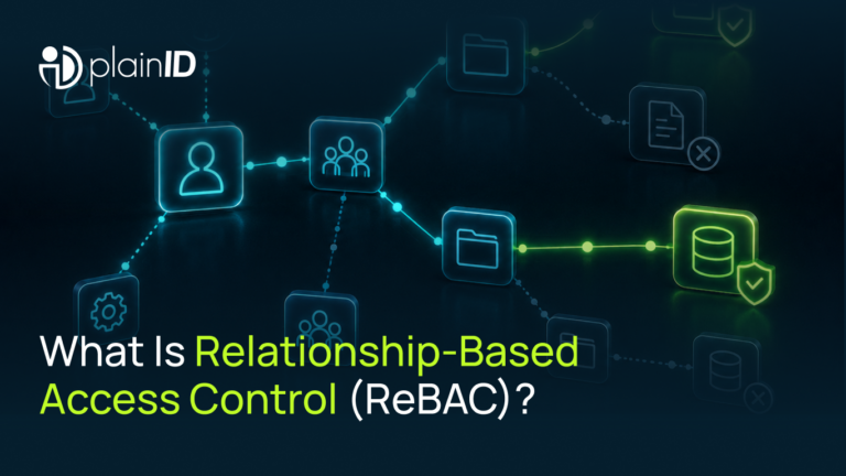 What Is Relationship-Based Access Control (ReBAC)?